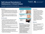 Self-induced Dermatosis in Adolescence: A Great Imitator